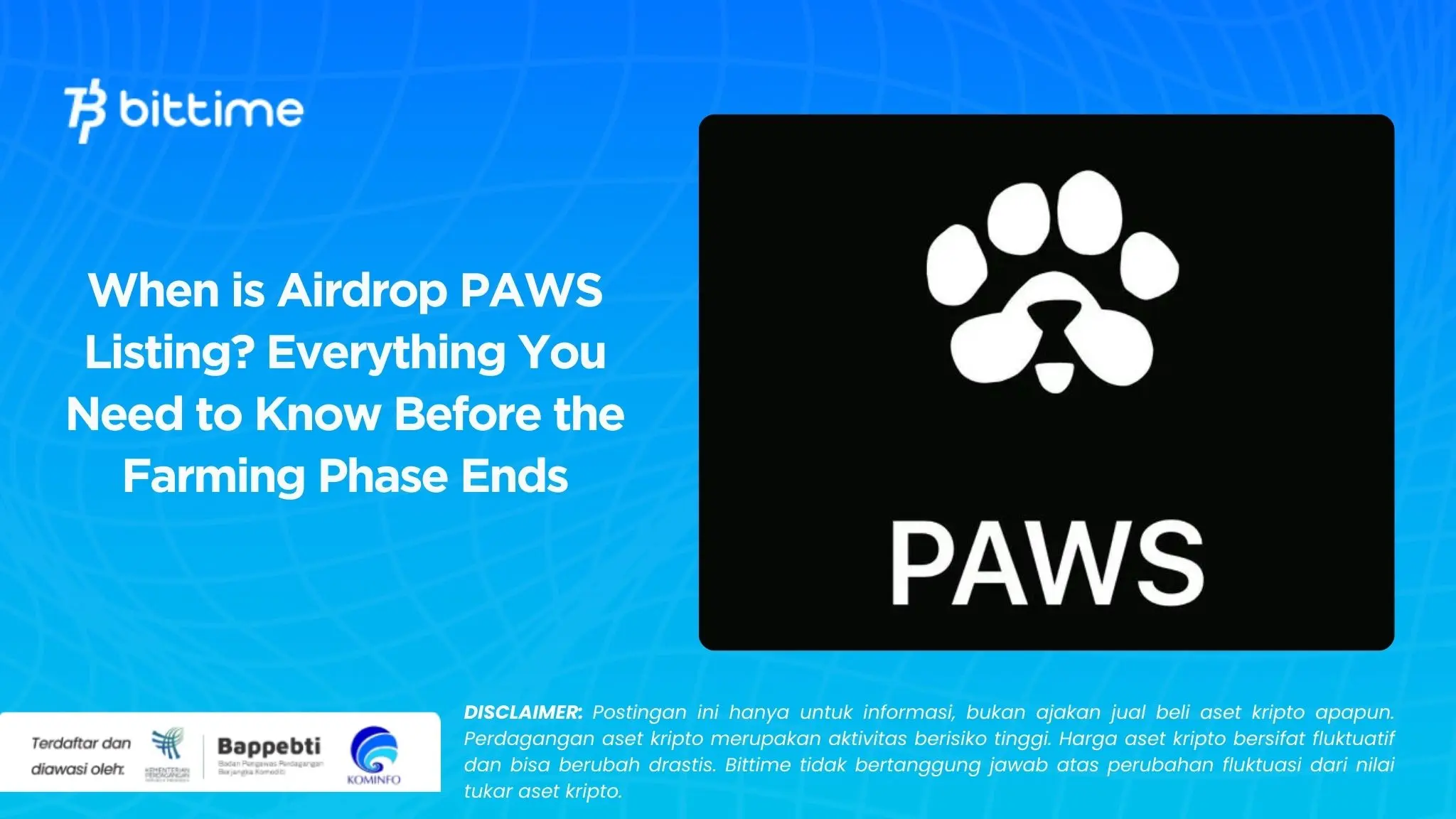 When is Airdrop PAWS Listing Everything You Need to Know Before the Farming Phase Ends.