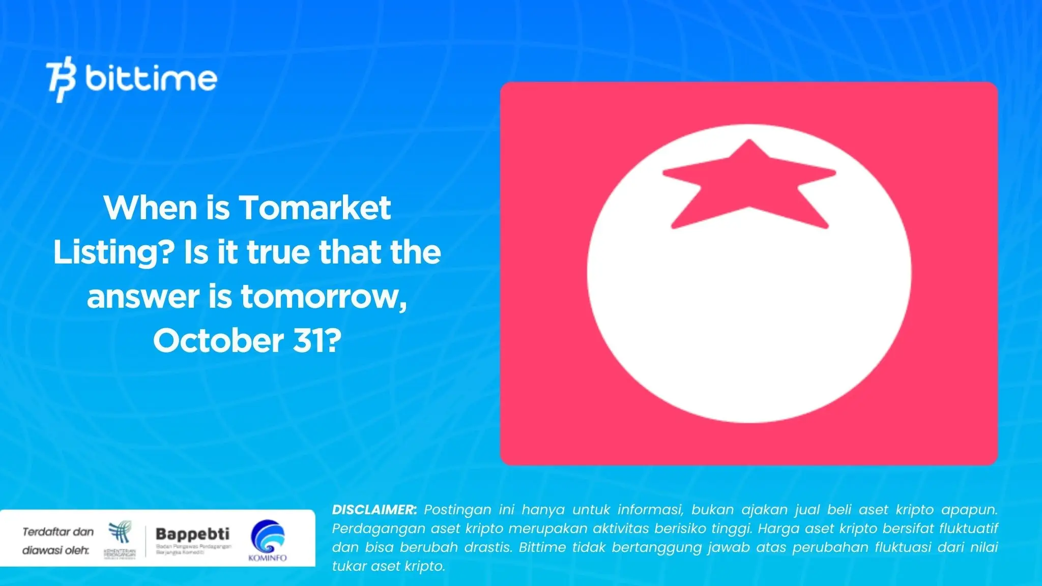 When is Tomarket Listing Is it true that the answer is tomorrow, October 31.webp