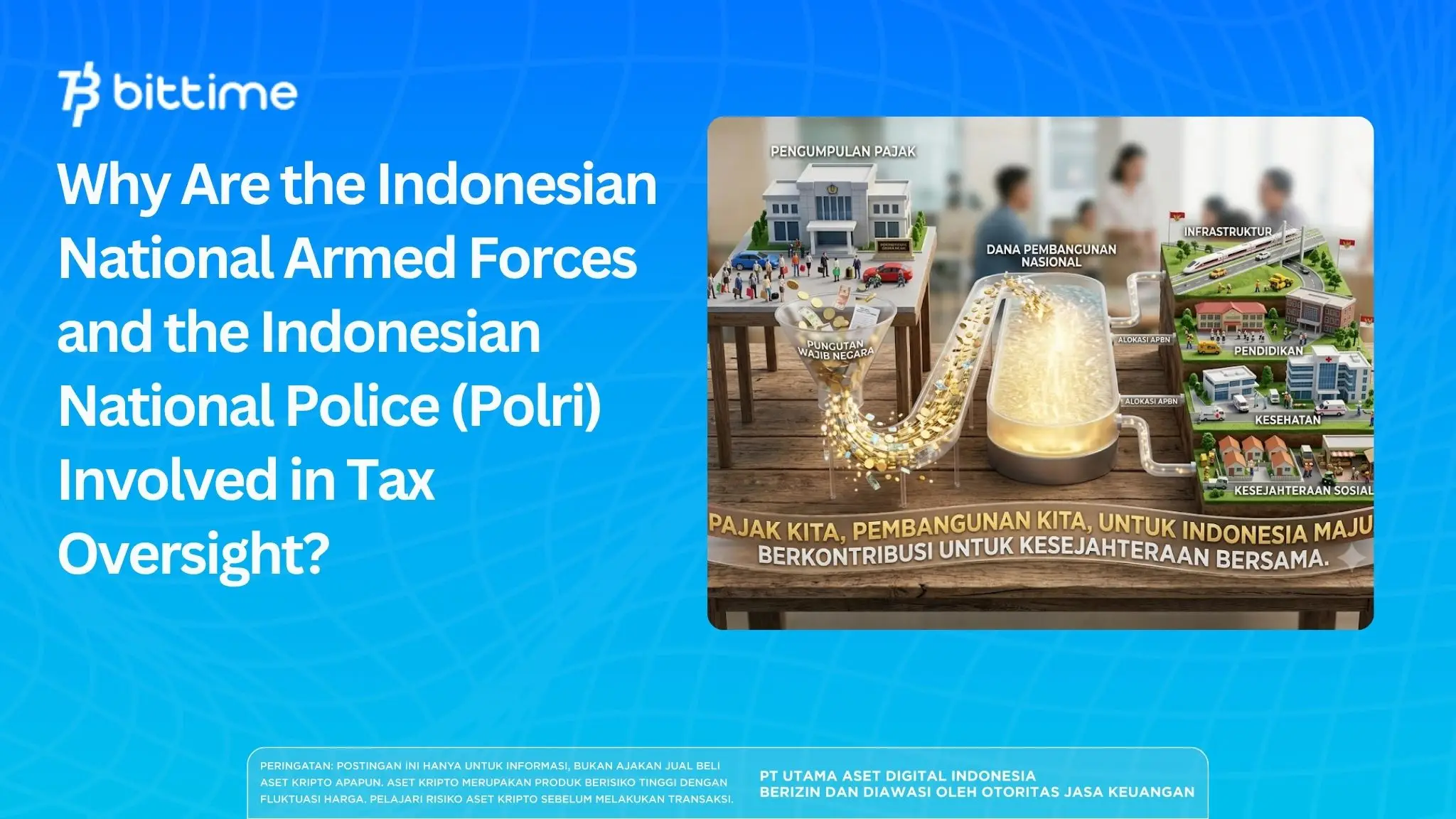 Why Are the Indonesian National Armed Forces and the Indonesian National Police (Polri) Involved in Tax Oversight? 