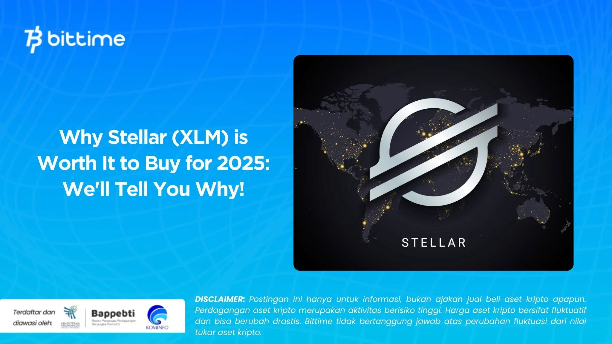 Why Stellar (XLM) is Worth It to Buy for 2025: We'll Tell You Why!