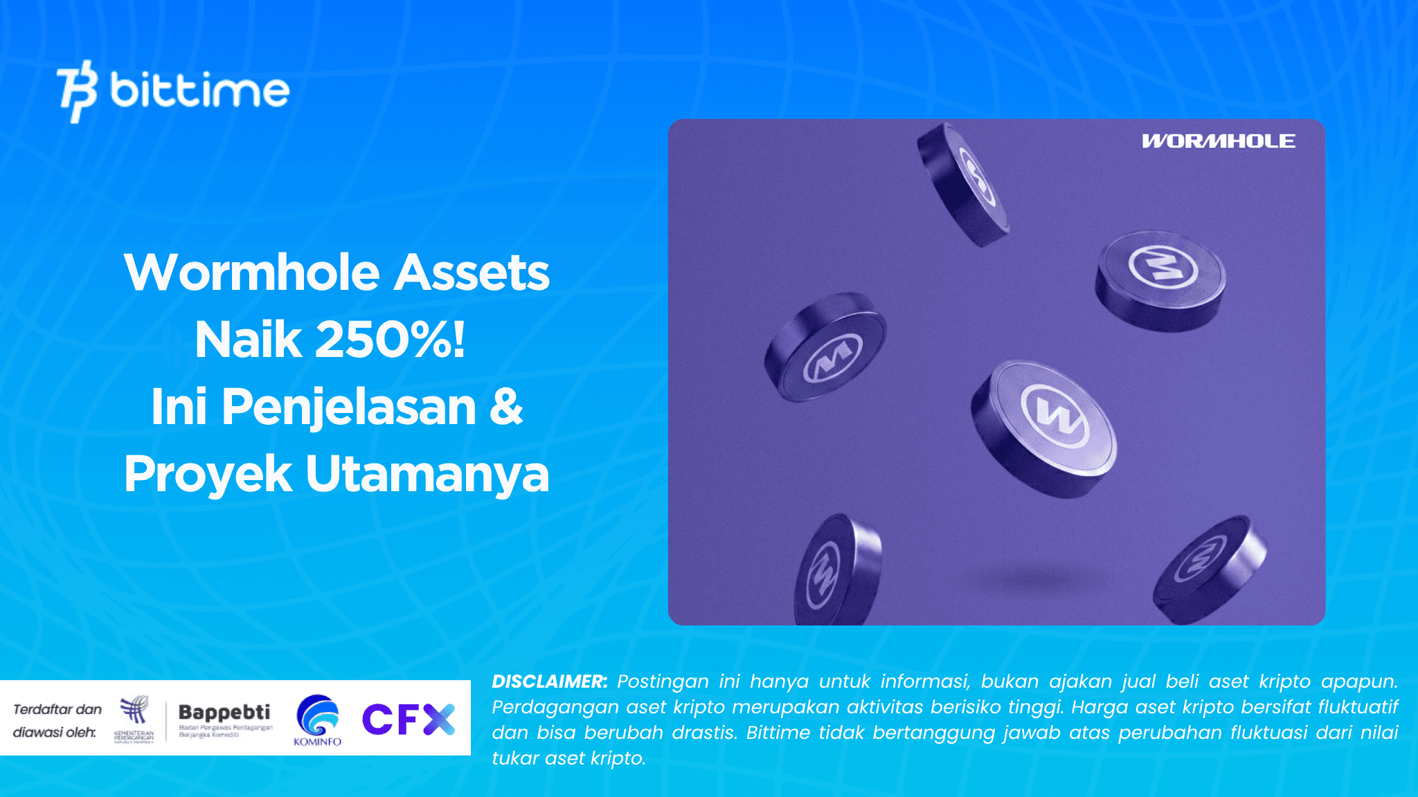 Wormhole Assets Naik 250%! Ini Penjelasan & Proyek Utamanya