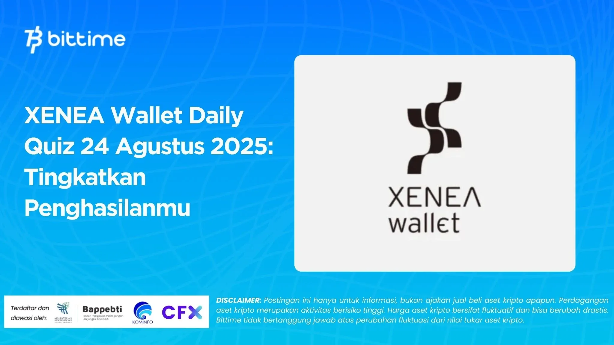 XENEA Wallet Daily Quiz 24 Agustus 2025 Tingkatkan Penghasilanmu.webp