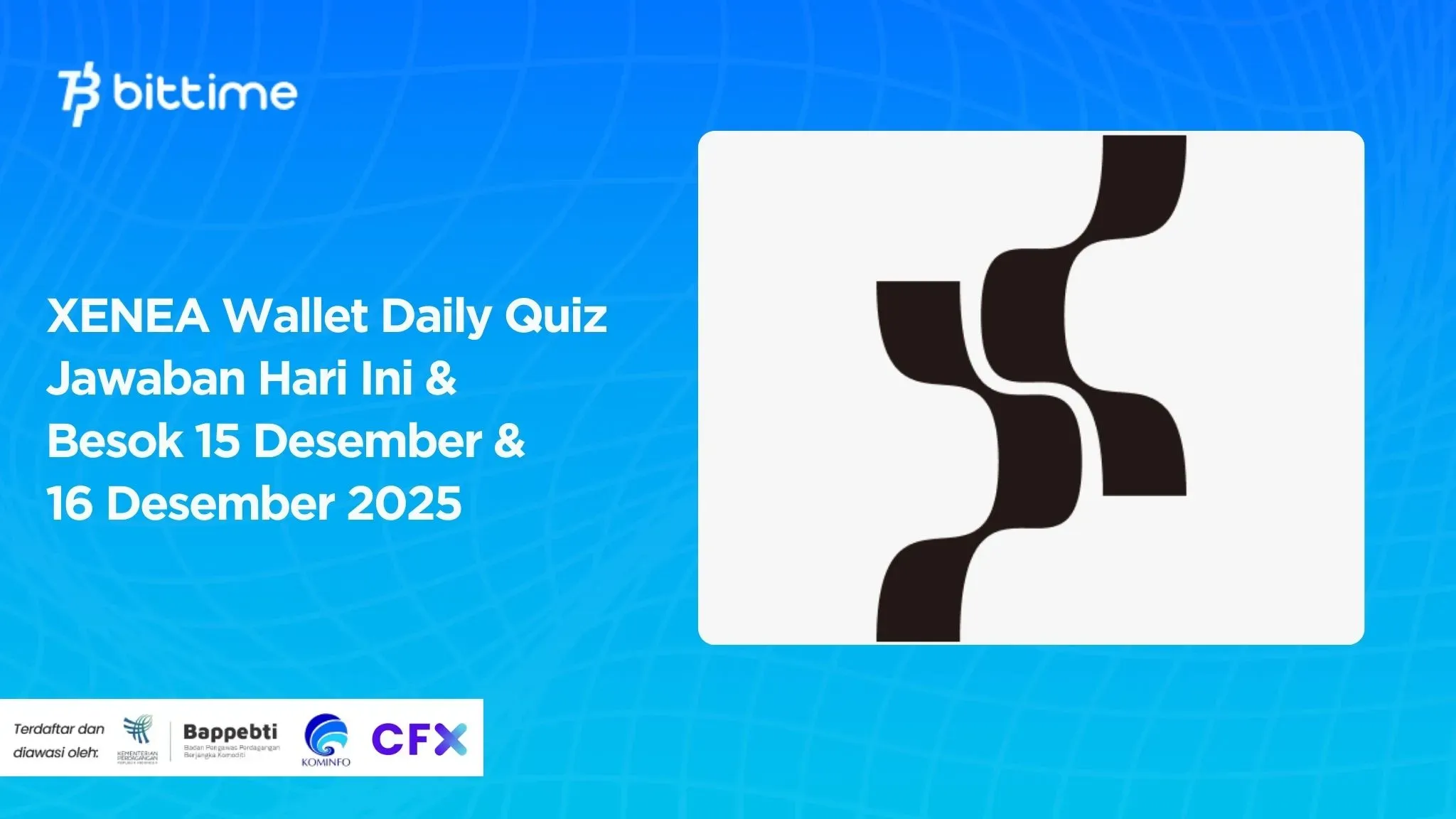 XENEA Wallet Daily Quiz Jawaban Hari Ini & Besok 15 Desember & 16 Desember 2025