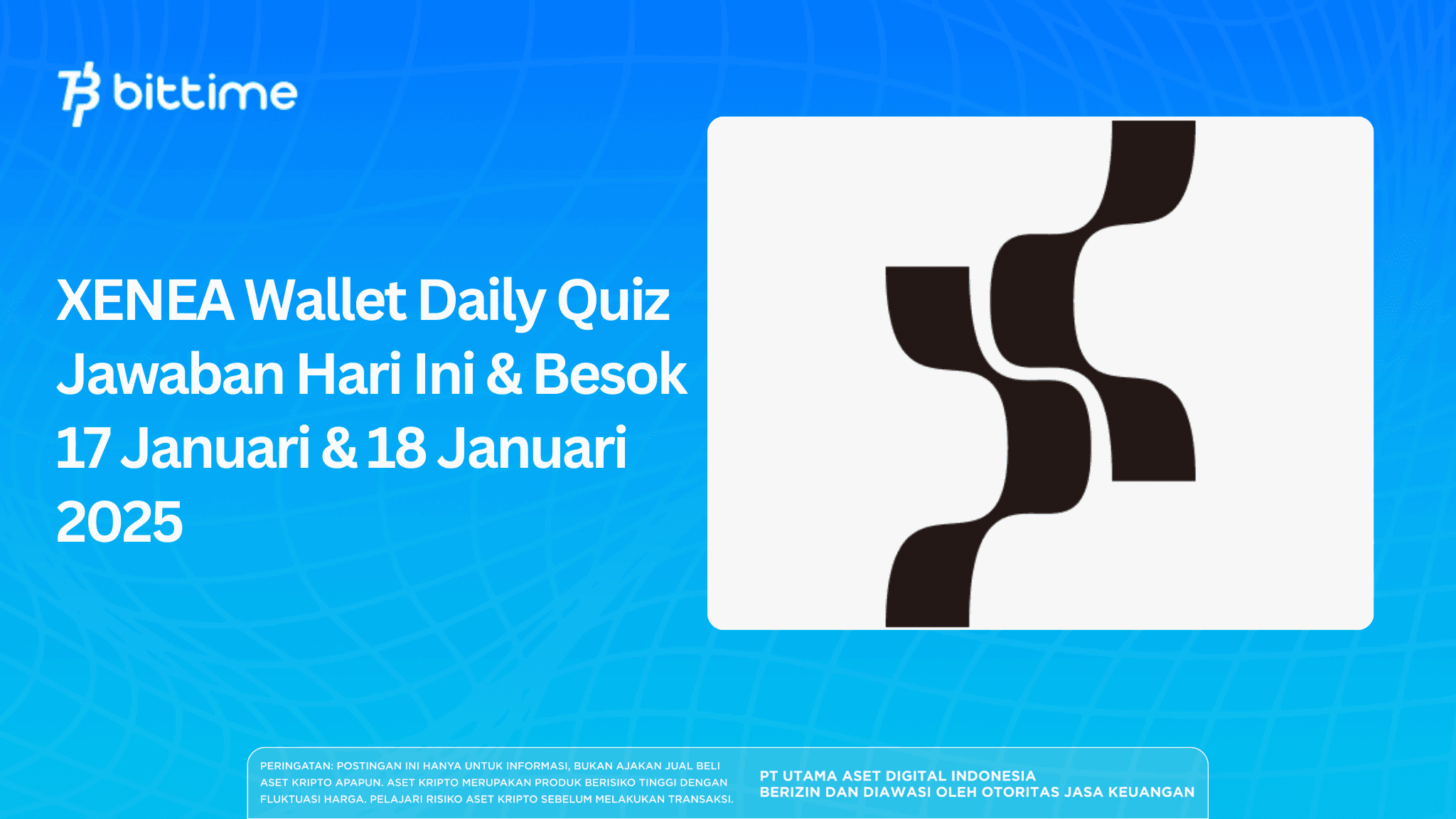 XENEA Wallet Daily Quiz Jawaban Hari Ini & Besok 17 Januari & 18 Januari 2025