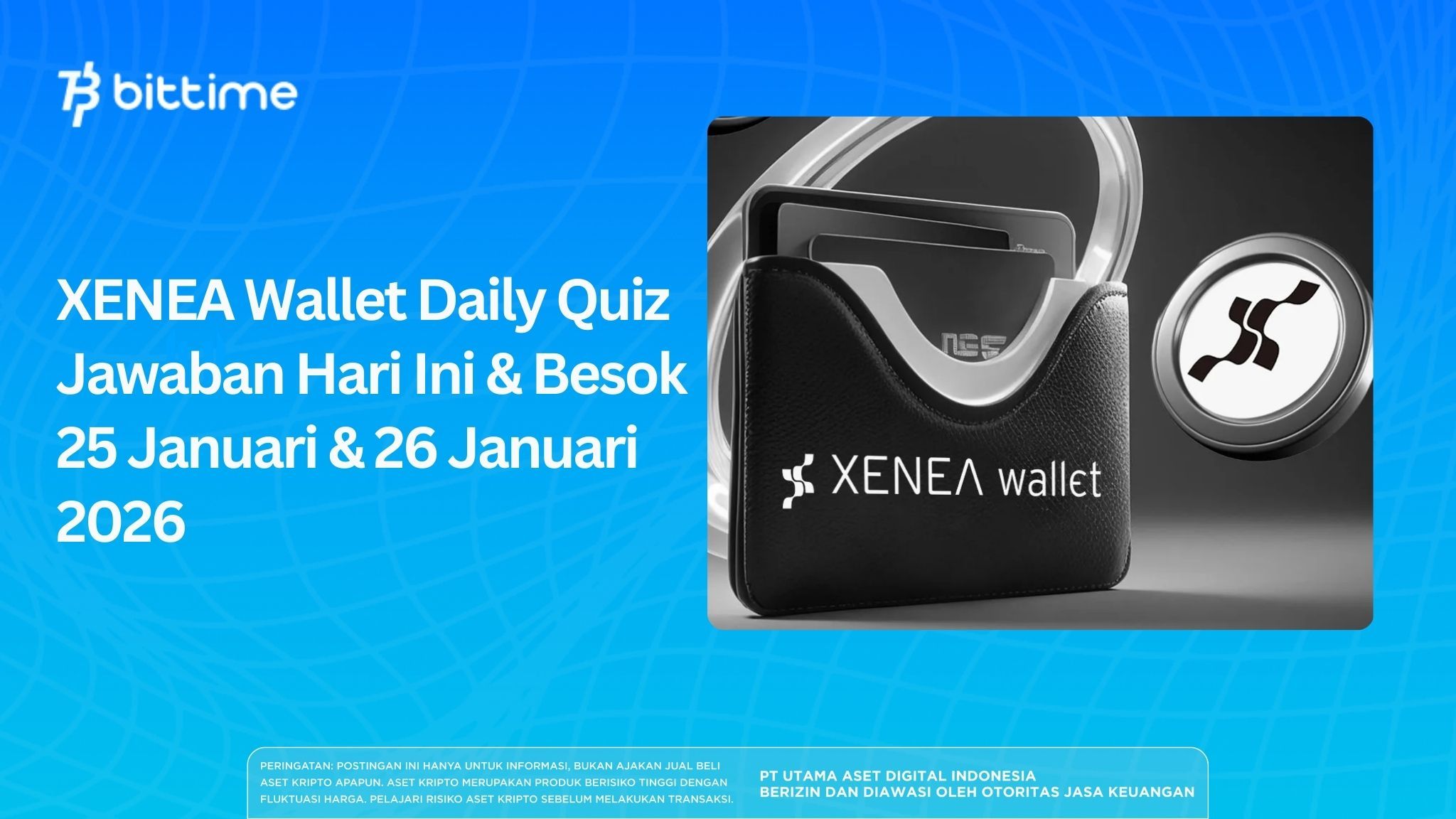 XENEA Wallet Daily Quiz Jawaban Hari Ini & Besok 25 Januari & 26 Januari 2026
