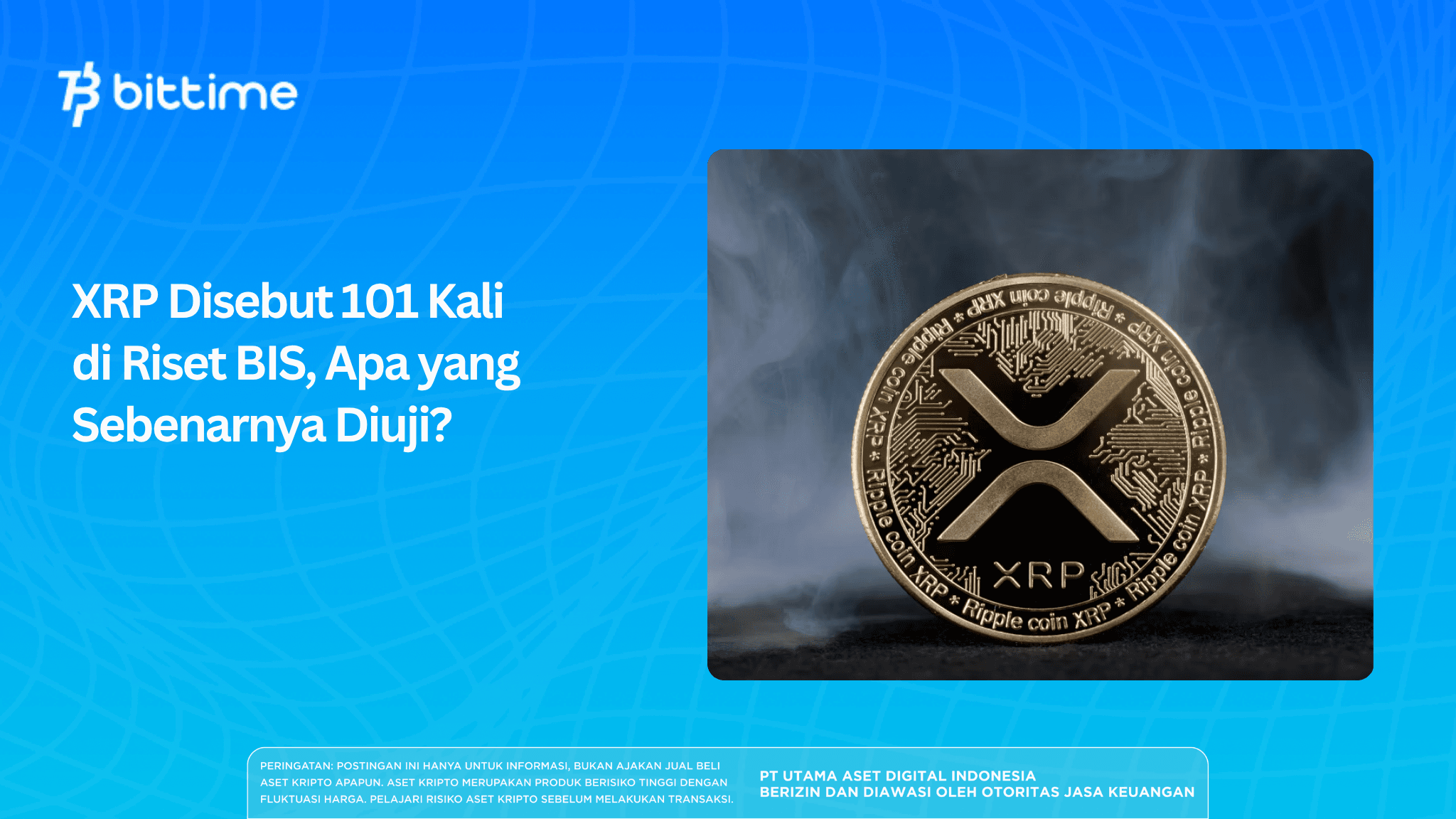 XRP Disebut 101 Kali di Riset BIS, Apa yang Sebenarnya Diuji?