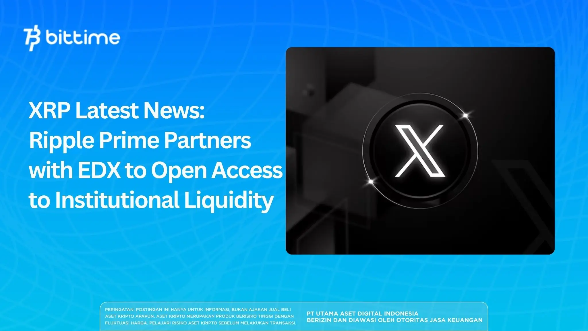 XRP Latest News: Ripple Prime Partners with EDX to Open Access to Institutional Liquidity