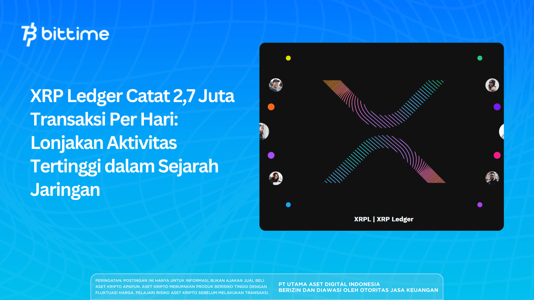 XRP Ledger Catat 2,7 Juta Transaksi Per Hari: Lonjakan Aktivitas Tertinggi dalam Sejarah Jaringan