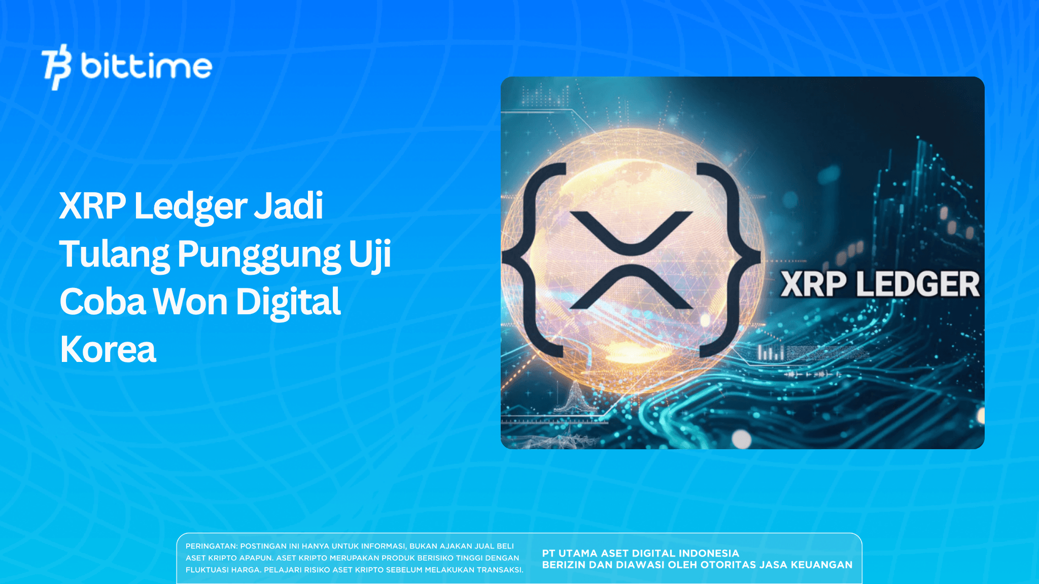 XRP Ledger Jadi Tulang Punggung Uji Coba Won Digital Korea