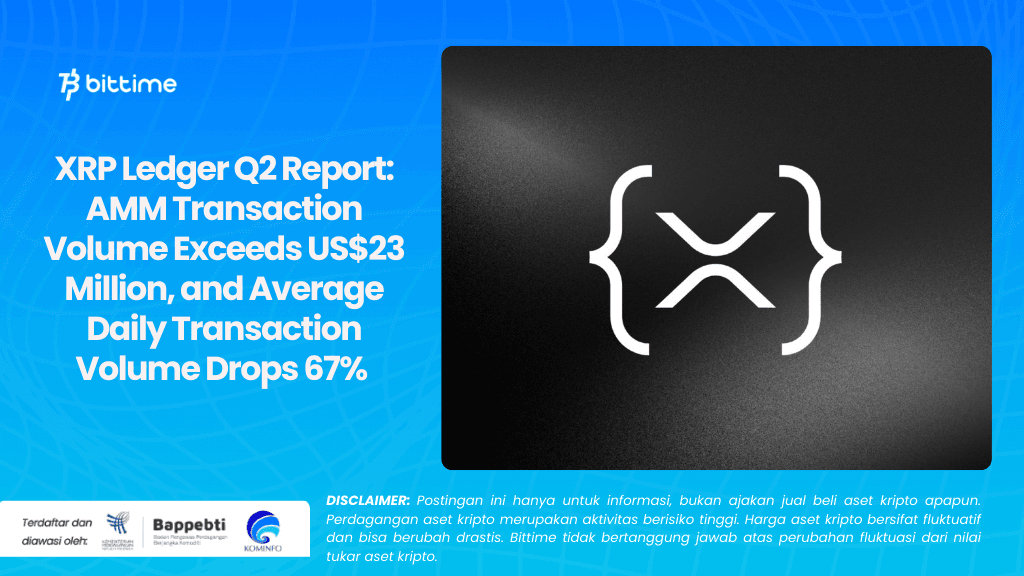 XRP Ledger Q2 Report: AMM Transaction Volume Exceeds US$23 Million, and Average Daily Transaction Volume Drops 67% 
