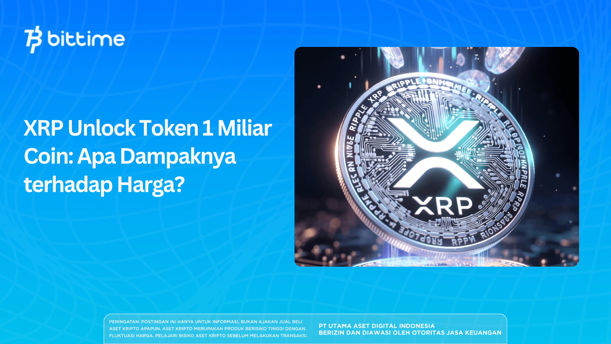 XRP Unlock Token 1 Miliar Coin: Apa Dampaknya terhadap Harga?