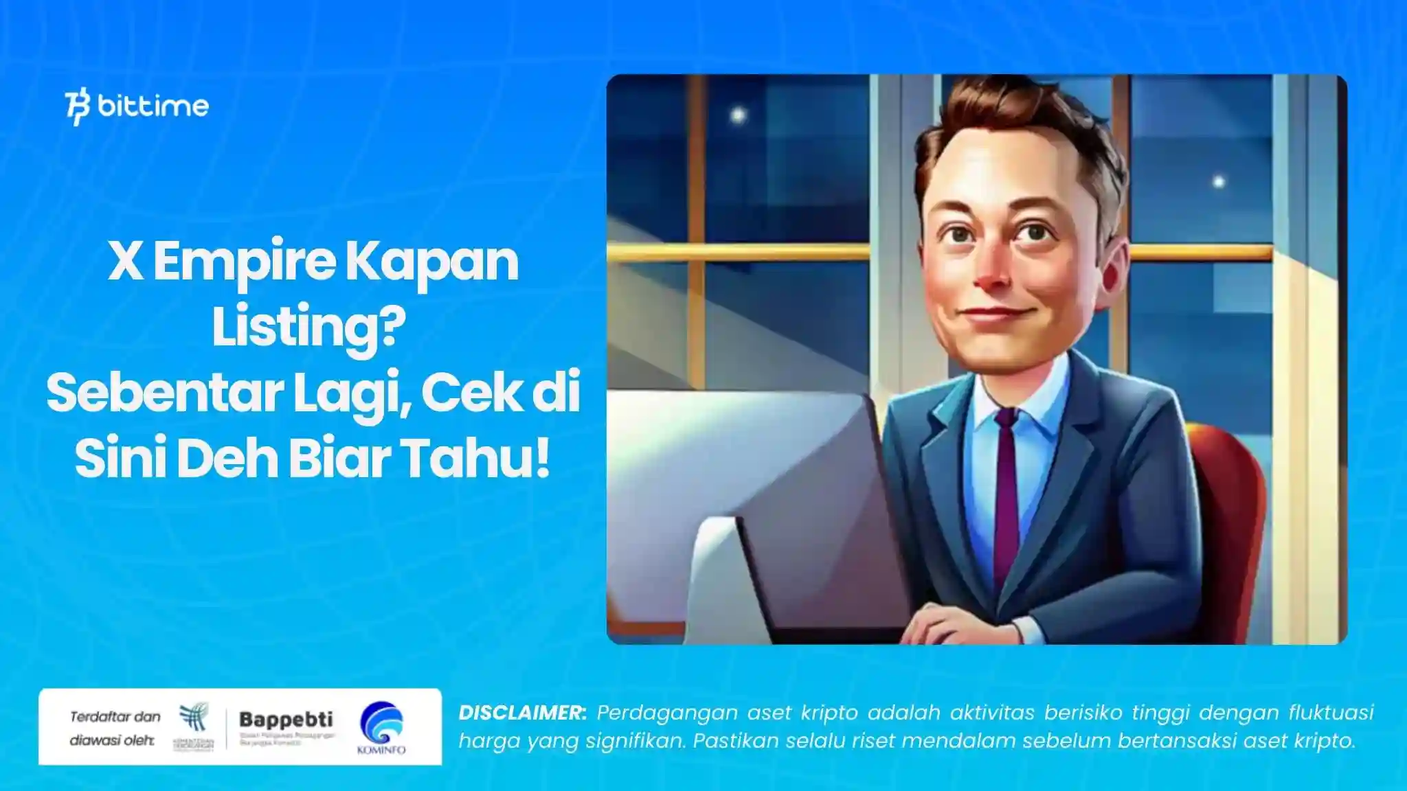X Empire Kapan Listing Sebentar Lagi, Cek di Sini Deh Biar Tahu!.webp