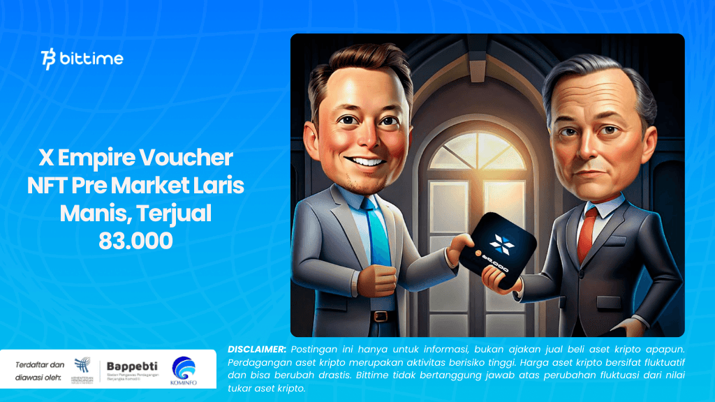 X Empire Voucher NFT Pre Market Laris Manis, Terjual 83.000