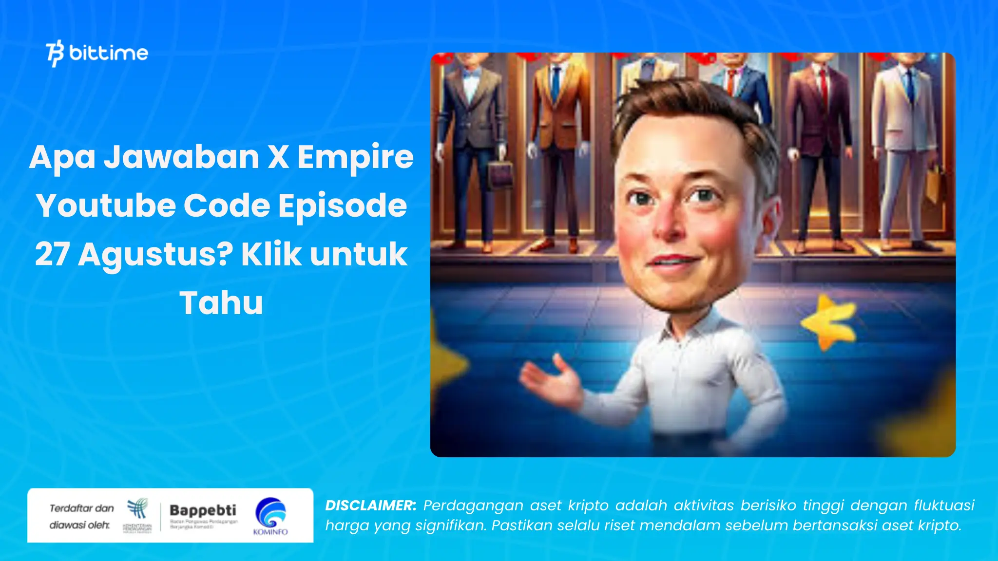 X Empire Youtube Code Episode 27 Agustus - Bittime