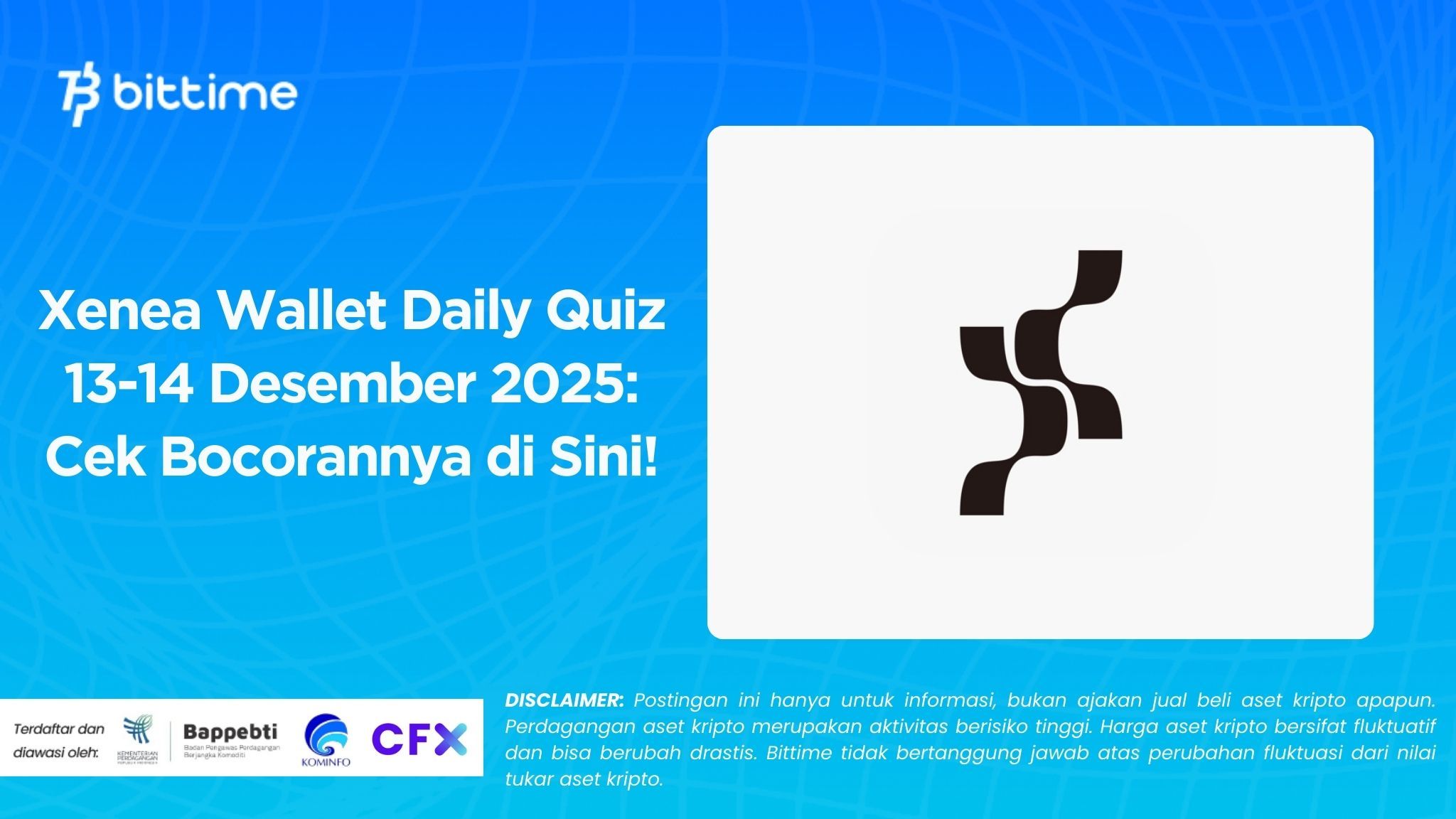 Xenea Wallet Daily Quiz 13-14 Desember 2025: Cek Bocorannya di Sini!