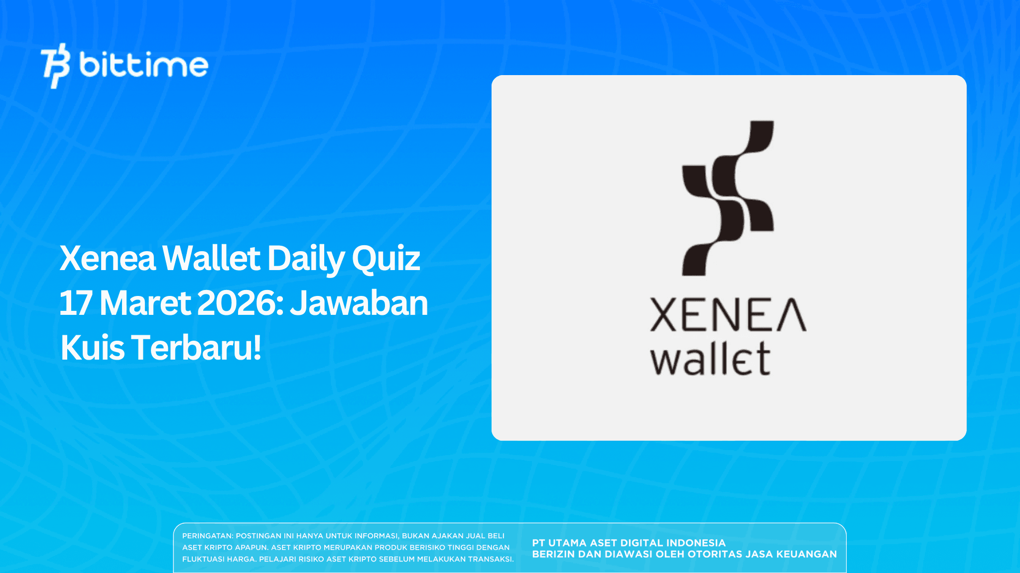 Xenea Wallet Daily Quiz 17 Maret 2026: Jawaban Kuis Terbaru!
