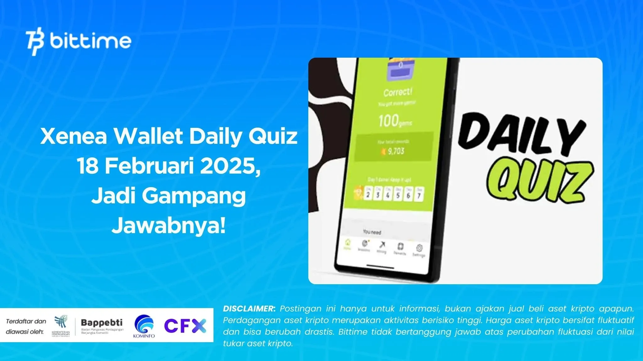 Xenea Wallet Daily Quiz 18 Februari 2025, Jadi Gampang Jawabnya!