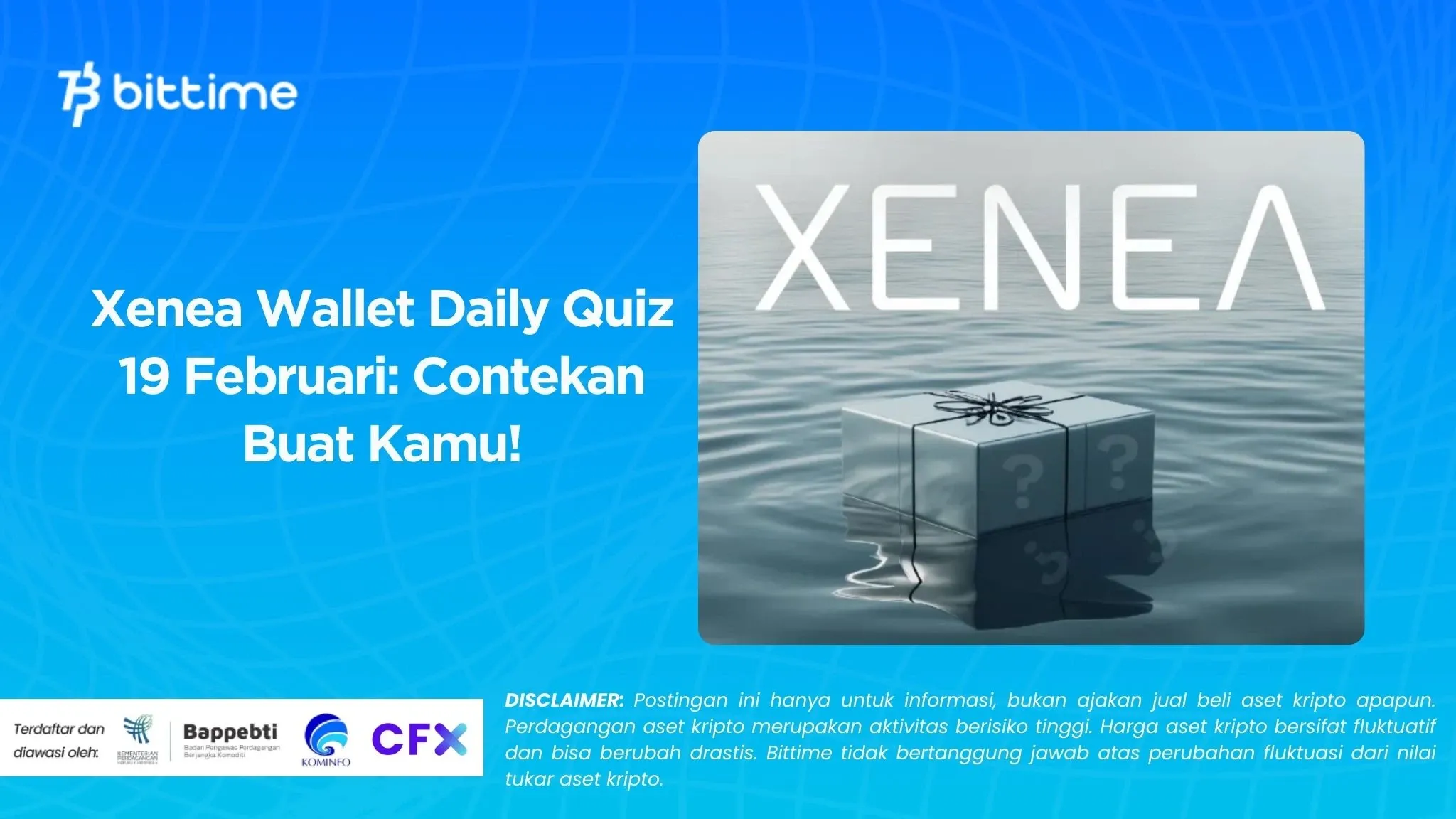 Xenea Wallet Daily Quiz 19 Februari Contekan Buat Kamu!