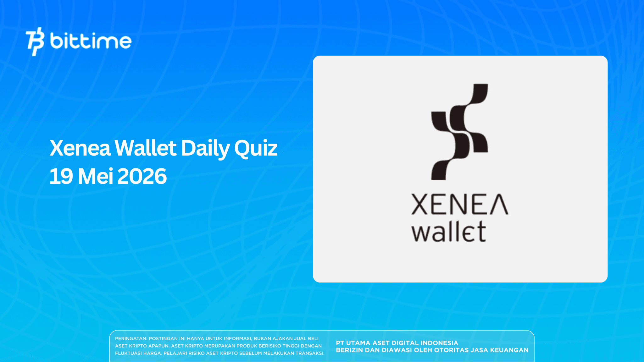 Xenea Wallet Daily Quiz 19 Mei 2026