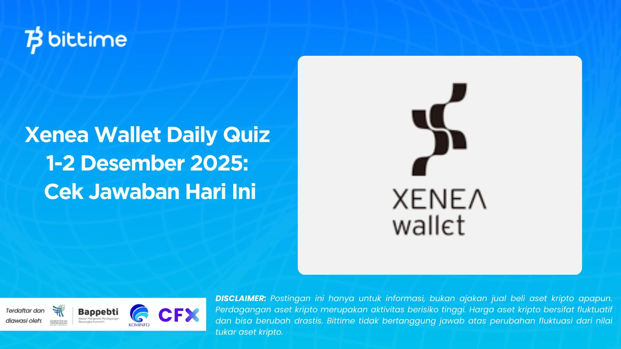 Xenea Wallet Daily Quiz 1-2 Desember 2025: Cek Jawaban Hari Ini