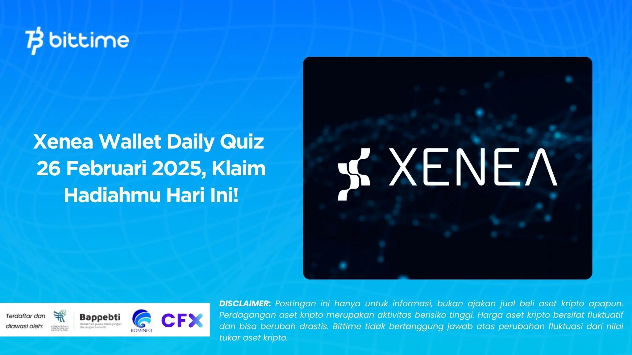 Xenea Wallet Daily Quiz 26 Februari 2025, Klaim Hadiahmu Hari Ini!