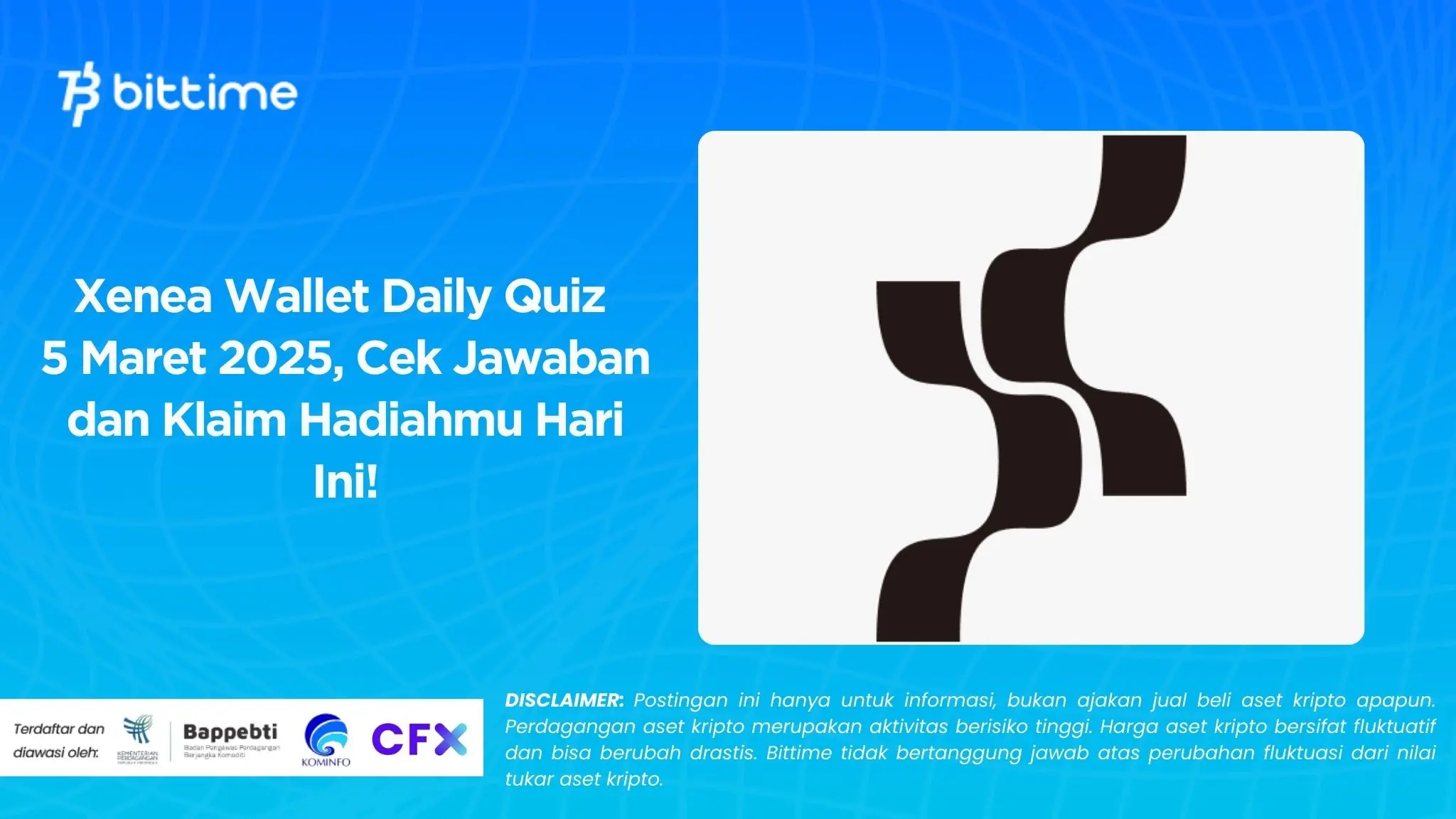 Xenea Wallet Daily Quiz 5 Maret 2025, Cek Jawaban dan Klaim Hadiahmu Hari Ini!