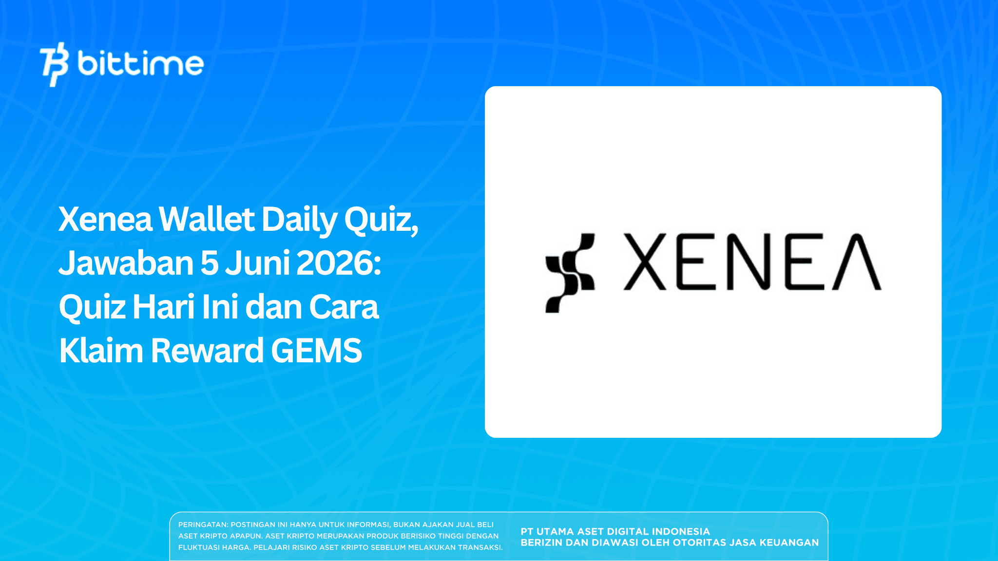 Xenea Wallet Daily Quiz, Jawaban 5 Juni 2026: Quiz Hari Ini dan Cara Klaim Reward GEMS
