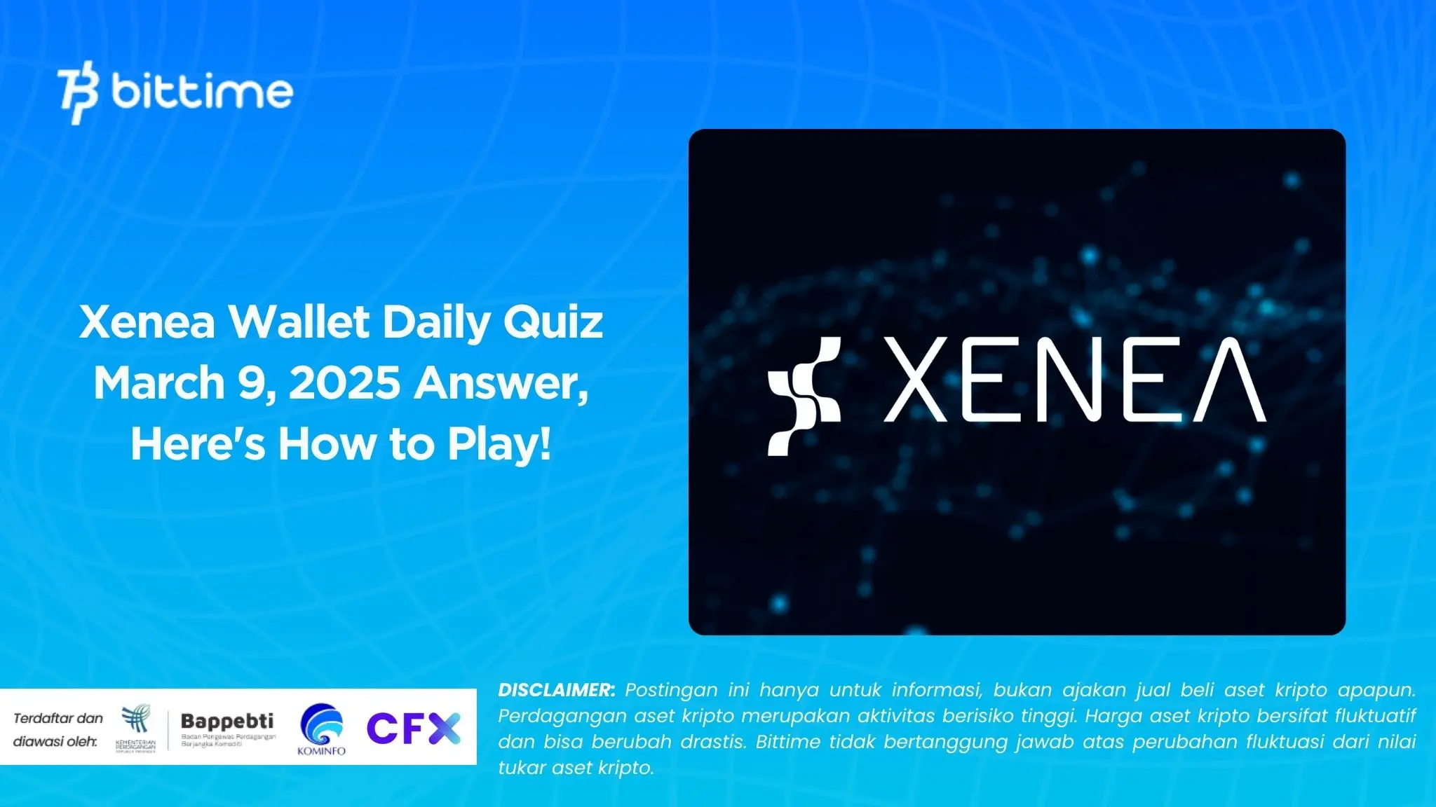 Xenea Wallet Daily Quiz March 9, 2025 Answer, Here's How to Play!