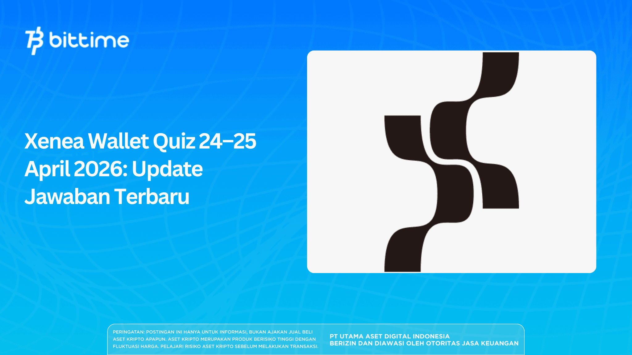 Xenea Wallet Quiz 24–25 April 2026: Update Jawaban Terbaru