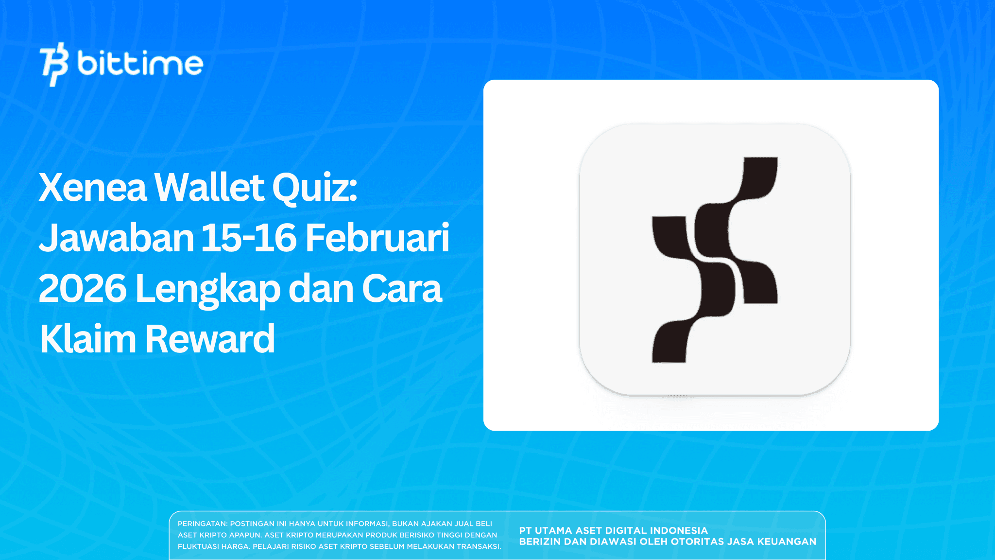 Xenea Wallet Quiz: Jawaban 15-16 Februari 2026 Lengkap dan Cara Klaim Reward