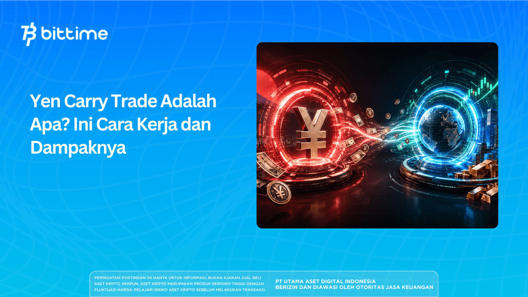 Yen Carry Trade Adalah Apa? Ini Cara Kerja dan Dampaknya