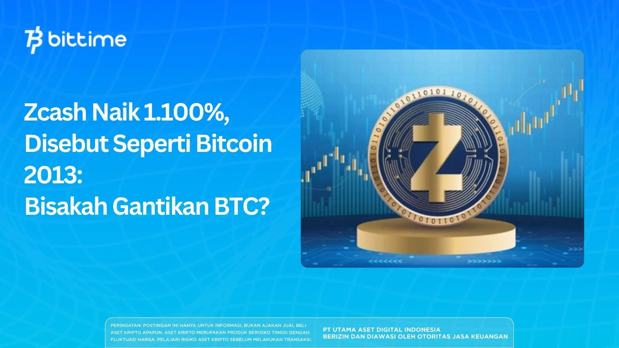 Zcash Naik 1.100%, Disebut Seperti Bitcoin 2013: Bisakah Gantikan BTC?