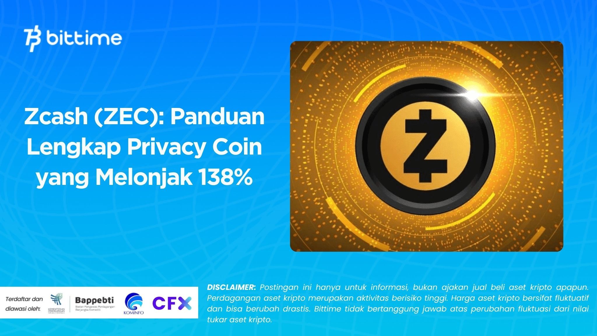 Zcash (ZEC): Panduan Lengkap Privacy Coin yang Melonjak 138%