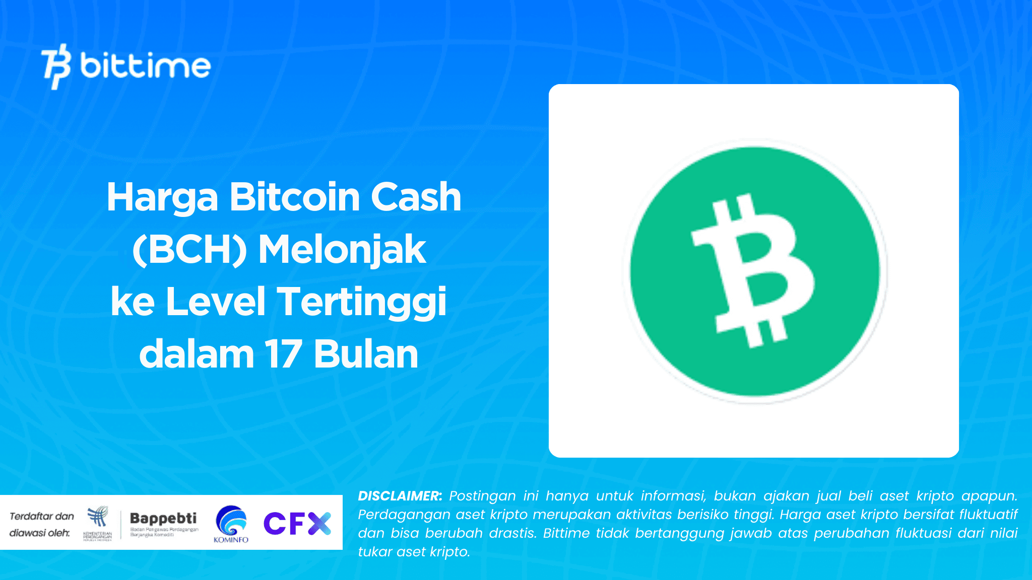 Harga Bitcoin Cash (BCH) Melonjak ke Level Tertinggi dalam 17 Bulan 