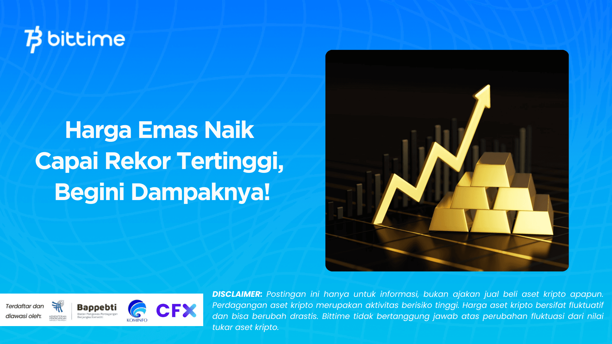 Harga Emas Naik Capai Rekor Tertinggi, Begini Dampaknya!