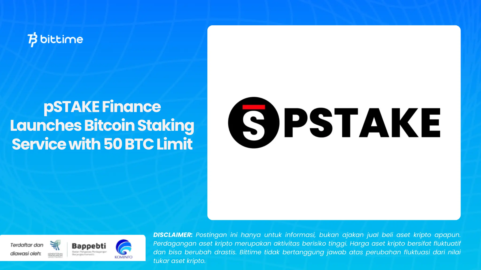 pSTAKE Finance Launches Bitcoin Staking Service with 50 BTC Limit