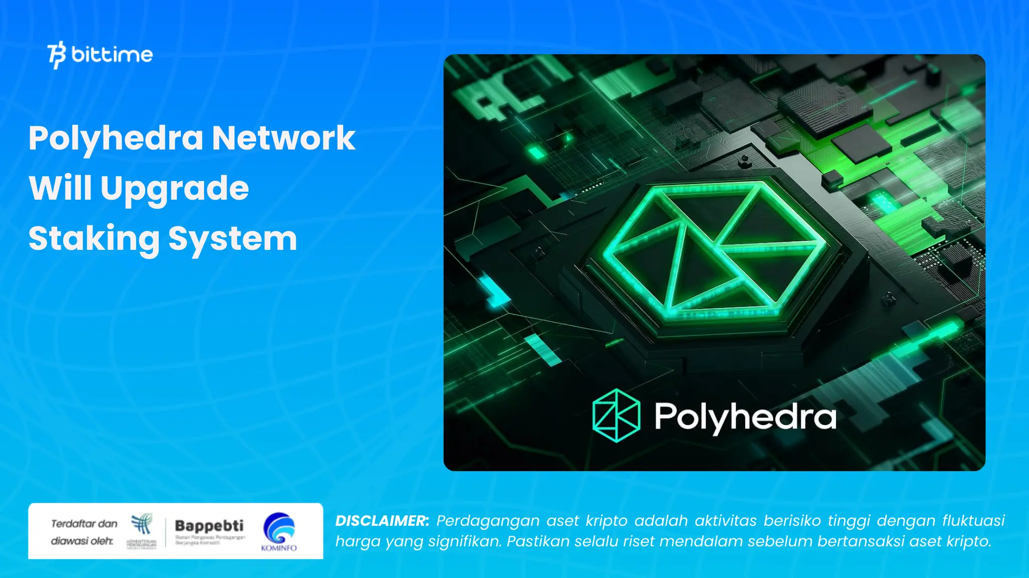 polyhedra network upgrade sistem staking - Bittime (1).webp